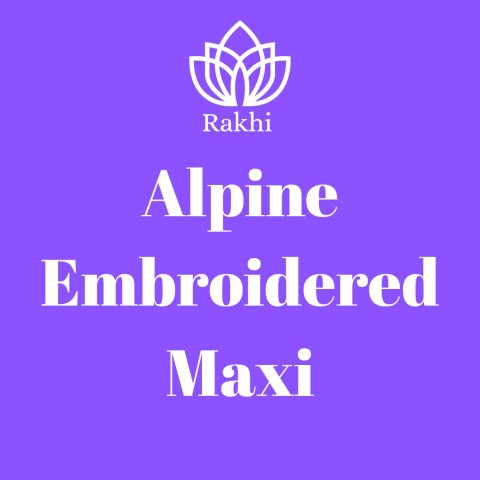 Alpine Embroidered Fancy Maxi